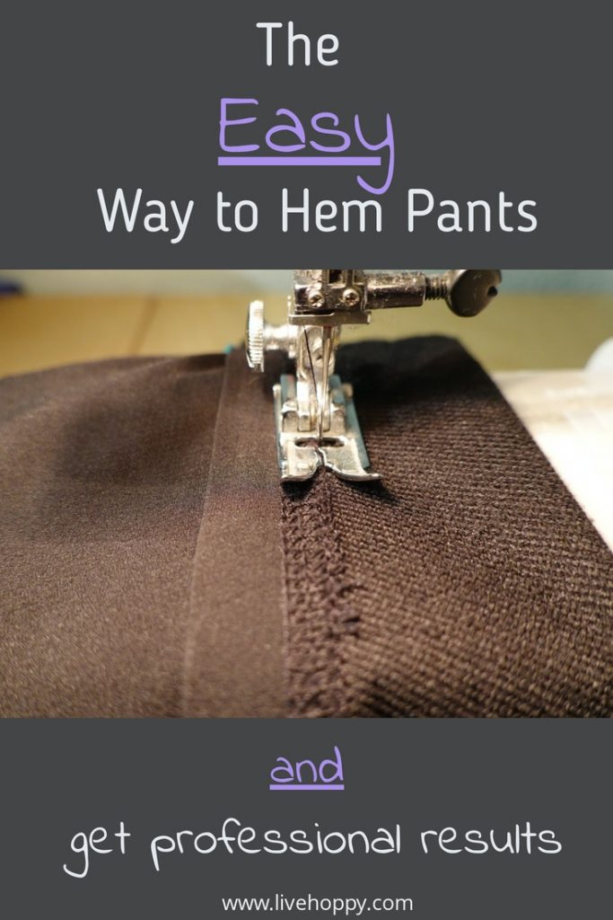 Manager købmand systematisk How to hem pants the easy way and get professional results - Live Hoppy